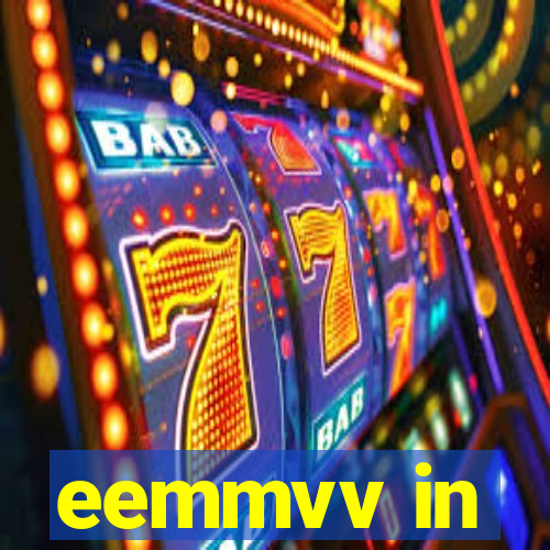 eemmvv in